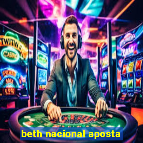 beth nacional aposta